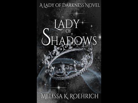 Lady of Shadows (Lady of Darkness, #2) By Melissa K. Roehrich | Fantasy Romance Audiobook Part 1