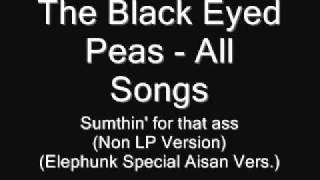 92. The Black Eyed Peas - Sumthin&#39; for that ass (non LP Version)