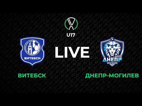LIVE | U-17. Витебск U-17 - Днепр-Могилев U-17