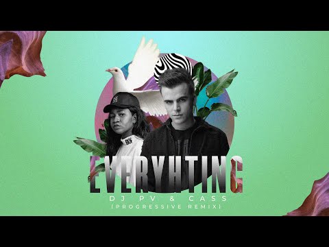 DJ PV & CASS  -  Everything (Progressive Remix) [Lyric Video]