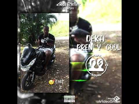 Déka - Pren'Y Cool ( audio Officiel)