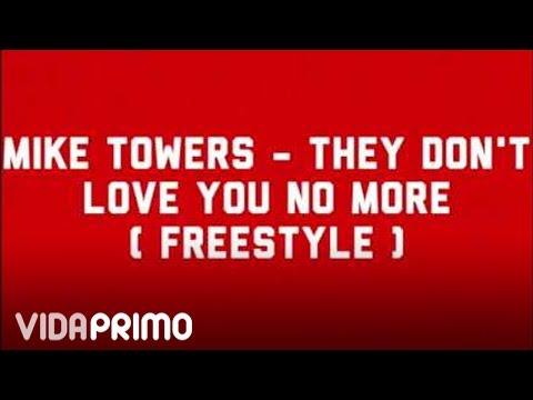 Myke Towers - The Don't Love You No More (Freestyle)