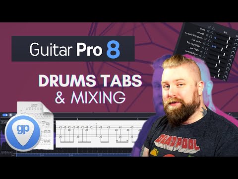 Drum Tabs & Mixing Levels! - Guitar Pro 8 Tutorial Lesson