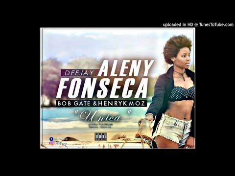 DJ Aleny Fonseca - Unica (feat. Bob Gate & Henryk Moz) | Audio