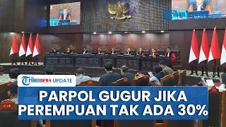 Resmi, MK Putuskan Parpol Bisa Gugur Jika Tak Penuhi Kuota 30 Persen Perempuan, Gagal Ikut Pemilu