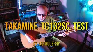 Video thumbnail for Takamine TC132SC Test by Astrogerry