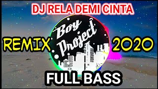 Download lagu DJ RELA DEMI CINTA-Full bass Remix 2020 #By.Boyproject mp3