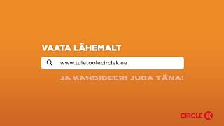 Tule Circle K-sse tööle!