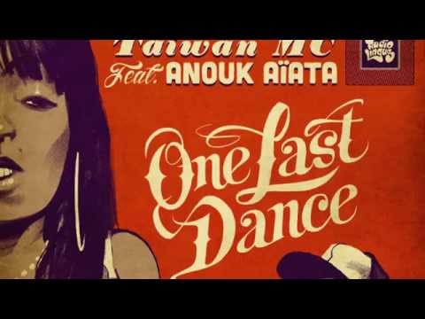One Last Dance - Taiwan MC feat. Anouk Aiata