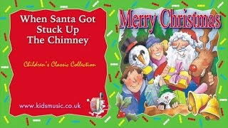 Kidzone - When Santa Got Stuck Up The Chimney