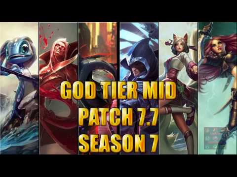 Best Mid Laners | God Tier | patch 7.7 Season 7 League of legends
