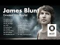 James Blunt Greatest Hits Playlist