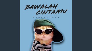 Download lagu Bawalah Cintamu mp3