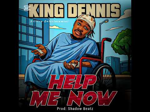 King Dennis-Help me now-prod by-Shadow Beatz