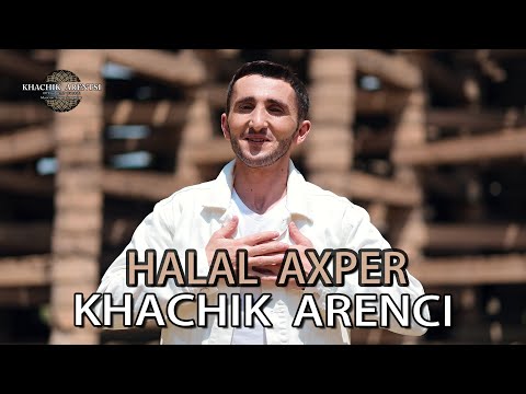 Khachik Arenci - HALAL AXPER