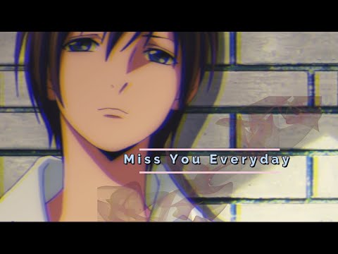 Miss You Everyday - AMV ~ Trackhead