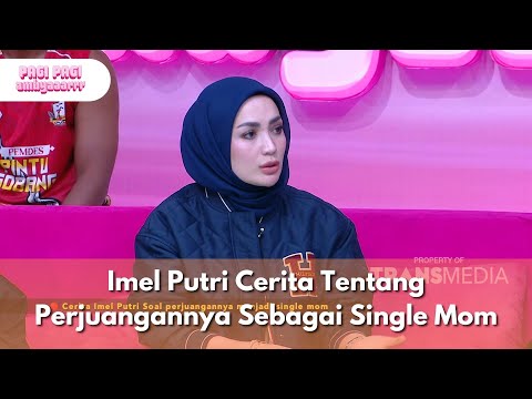 Imel Putri Cerita Tentang Perjuangannya Sebagai Single Mom - PAGI PAGI AMBYAR (9/7/25) P4