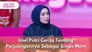 Download lagu Imel Putri Cerita Tentang Perjuangannya Sebagai Single Mom - PAGI PAGI AMBYAR (9/7/25) P4 mp3