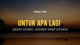 Download lagu UNTUK APA LAGI - DEDDY DORES , TANGAN TAK SAMPAI , ASMARA | Lirik Lagu Lawas Nostalgia mp3