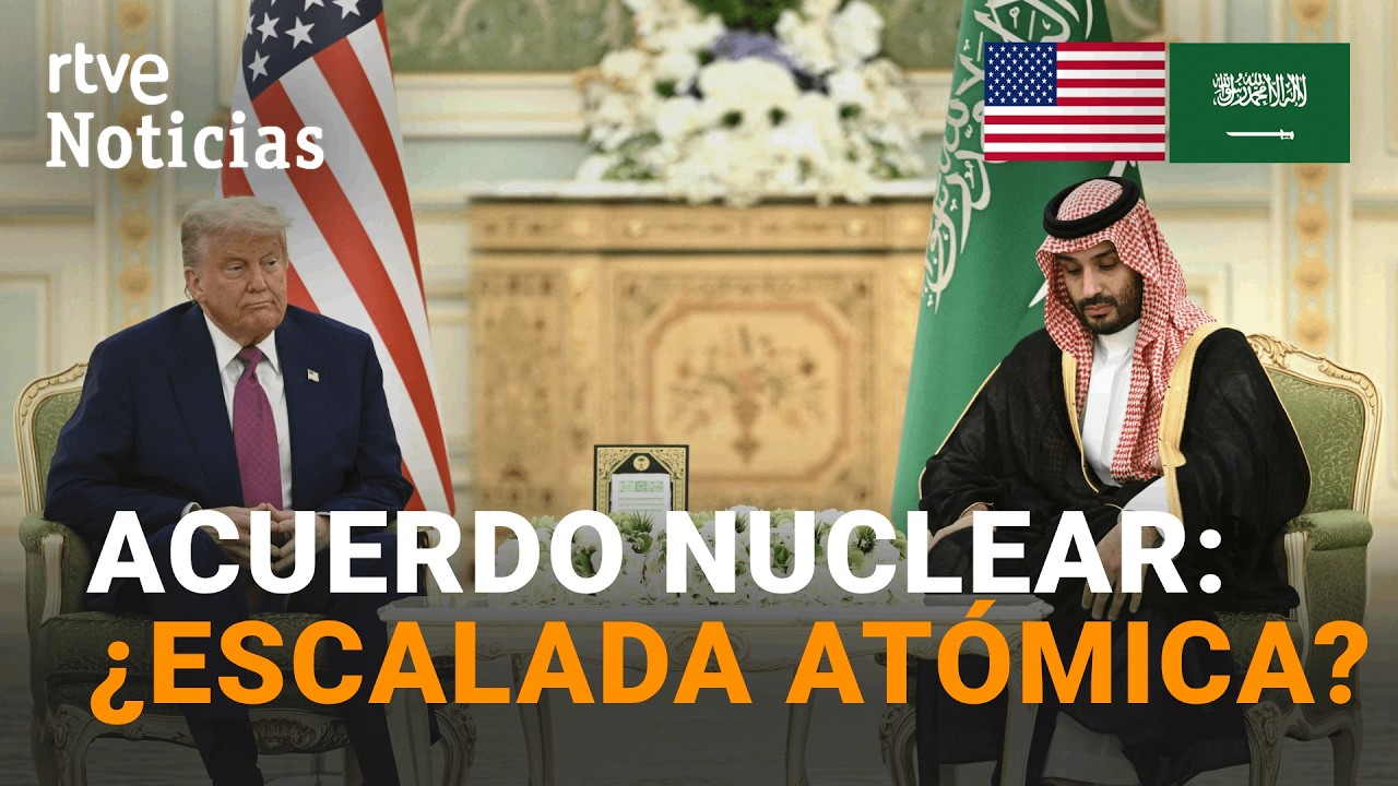 EE.UU. y Arabia Saudí firman un histórico acuerdo nuclear con fines civiles | RTVE Noticias