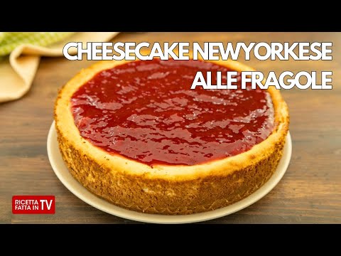 NEW YORK CHEESECAKE ALLE FRAGOLE 🍓 Ricetta TV di Benedetta Rossi - Fatto in Casa per Voi