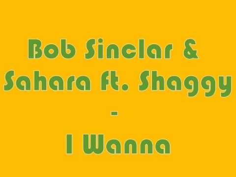 Bob Sinclar & Sahara ft. Shaggy - I Wanna