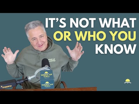 It's Not What or Who You Know | The Wake-Up Call 1/29/2026