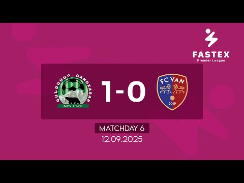 Fastex Premier League. Matchday 6. FC Gandzasar - FC Van (12.09.2025)
