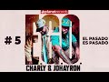 CHARLY & JOHAYRON - El Pasado Es Pasado (Prod. by Cuban Deejays X Ernesto Losa) [Audio Oficial] #EGO