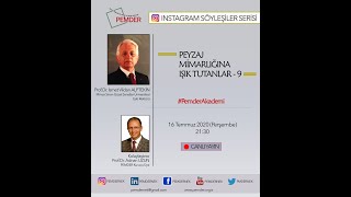 Peyzaj Mimarlığına Işık Tutanlar / 16 Temmuz 2020/ Prof.Dr.İsmet Vilda