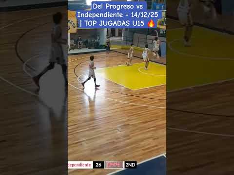 Del Progreso vs Independiente- 14/12/25 | TOP JUGADAS U15 🔥 #basketball #highlights