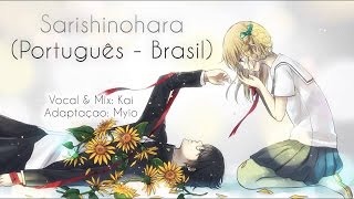 【Kai】Sarishinohara ( Português - Brasil )