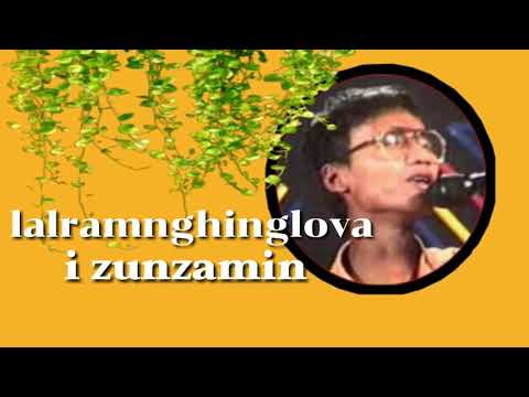 Lalramnghinglova - I zunzamin