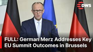 FULL PRESSER: Merz Speaks After EU Summit as European Leaders Tackle Security, U