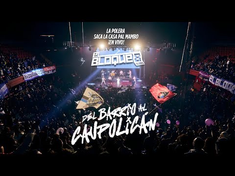 EL BLOQUE 8 - LA POLERA + SACA LA CASA PAL´ MAMBO (EN VIVO TEATRO CAUPOLICAN 10 AÑOS!)