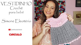 VESTIDO DE CROCHÊ  para bebê passo a passo Simone Eleotério