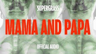Supergrass - Mama And Papa (Official Audio)