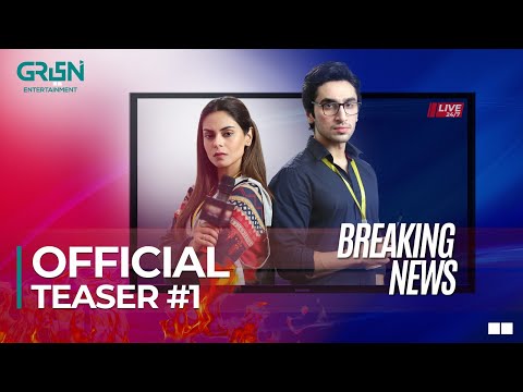 Breaking News Official Teaser 1 | Upcoming Drama Serial | Amar Khan | Hamza Sohail | Green TV