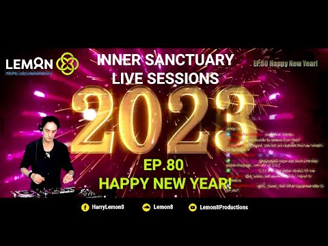 Inner Sanctuary Live Sessions EP 80 - Happy New Year! - Progressive House & Melodic Techno