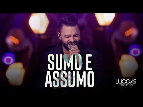 Luccas Fernandes - Sumo e assumo (DVD MEU MUNDO)