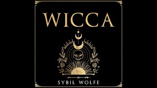 The Magic Of Wicca | A Spellbinding Audiobook