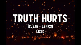 Lizzo - Truth Hurts (Clean - Lyrics)