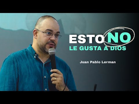 ESTO NO LE GUSTA A DIOS | Juan Pablo Lerman @avivamientoypoder_ 
