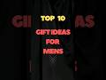 Top 10 Birthday Gift Ideas For Mens Fashion Fashionstyle