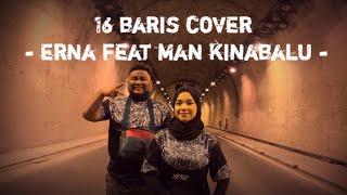 Download lagu ''16 BARIS COVER (MAN KINABALU FT ERNA) mp3