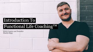 Introduction To Functional Life Coaching