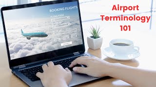 Know These Terms When Booking a Flight: Beginner