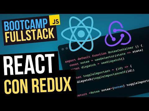 react-redux para usar correctamente Redux en React desde cero - FullStack Bootcamp (Tutorial)