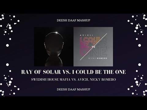 Swedish House Mafia x Avicii, Nicky Romero - Ray Of Solar x I Could Be The One (DEESH DAAF Mashup)