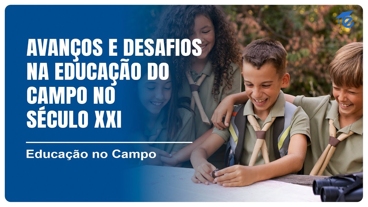 AVANÇOS E DESAFIOS NA EDUCAÇÃO DO CAMPO NO SÉCULO XXI | 15